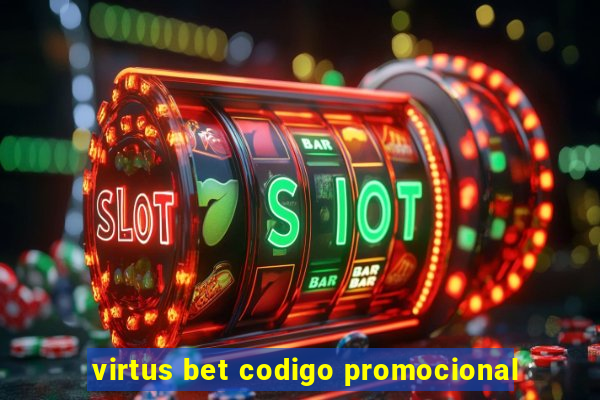 virtus bet codigo promocional